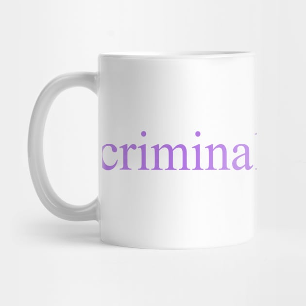 Criminally Vulgar (lilac) by conform